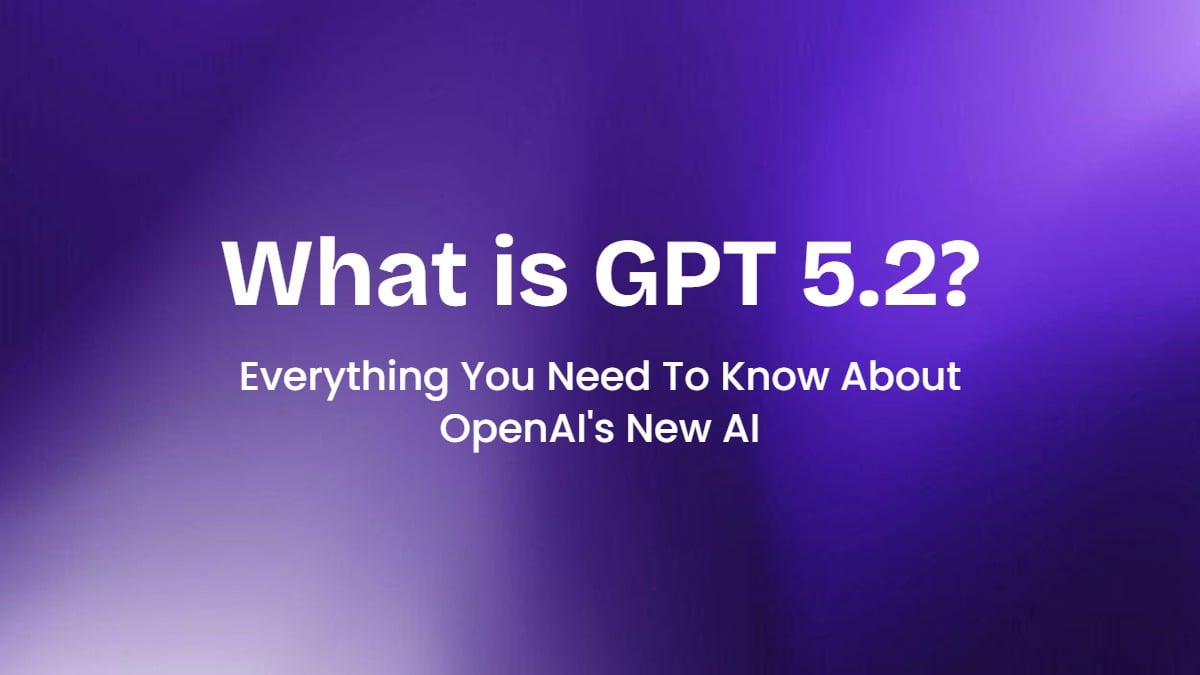 O que é o GPT 5.2? Tudo o que você precisa saber sobre a nova IA da OpenAI