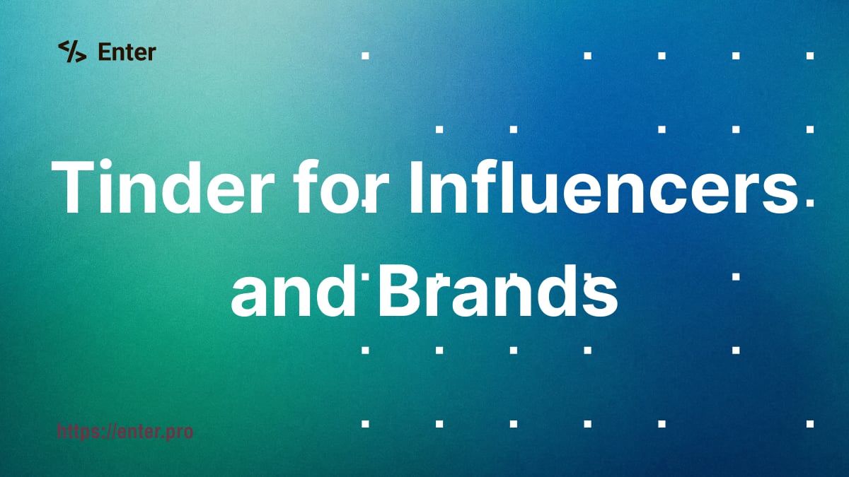How I Built a "Tinder for Influencers & Brands"