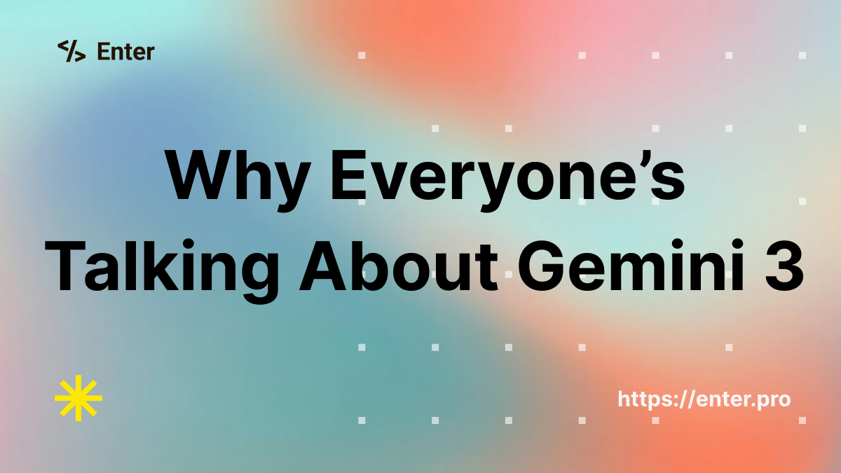 Why Everyone’s Talking About Gemini 3 (Google)