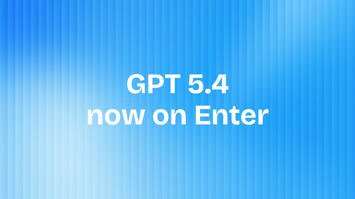 GPT-5.4 Now Live in Enter AI All