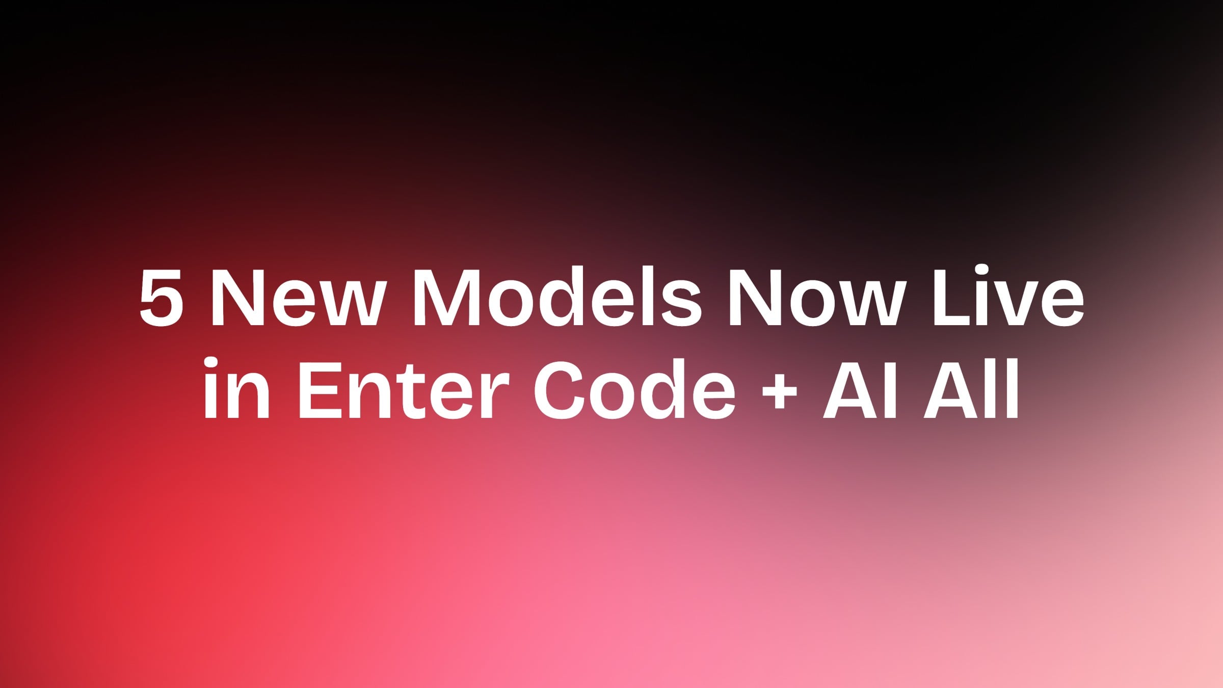 DeepSeek V4 Pro + 4 New Models Now Live in Enter Code + AI All