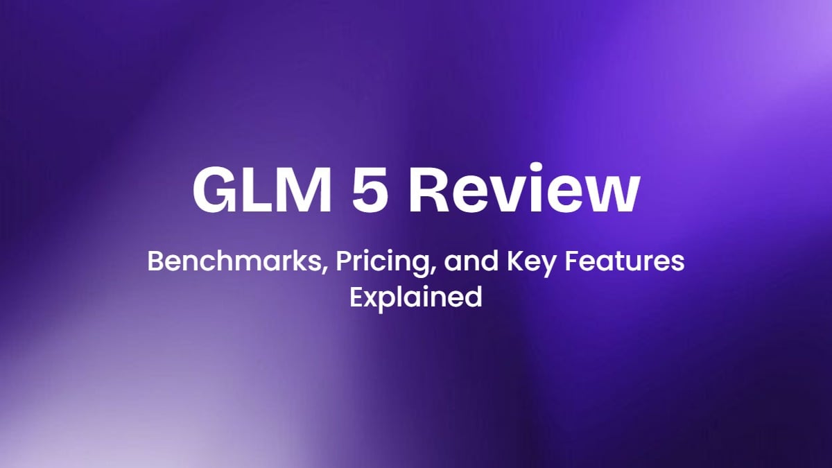 Análise do GLM 5: Benchmarks, Preços e Principais Recursos Explicados