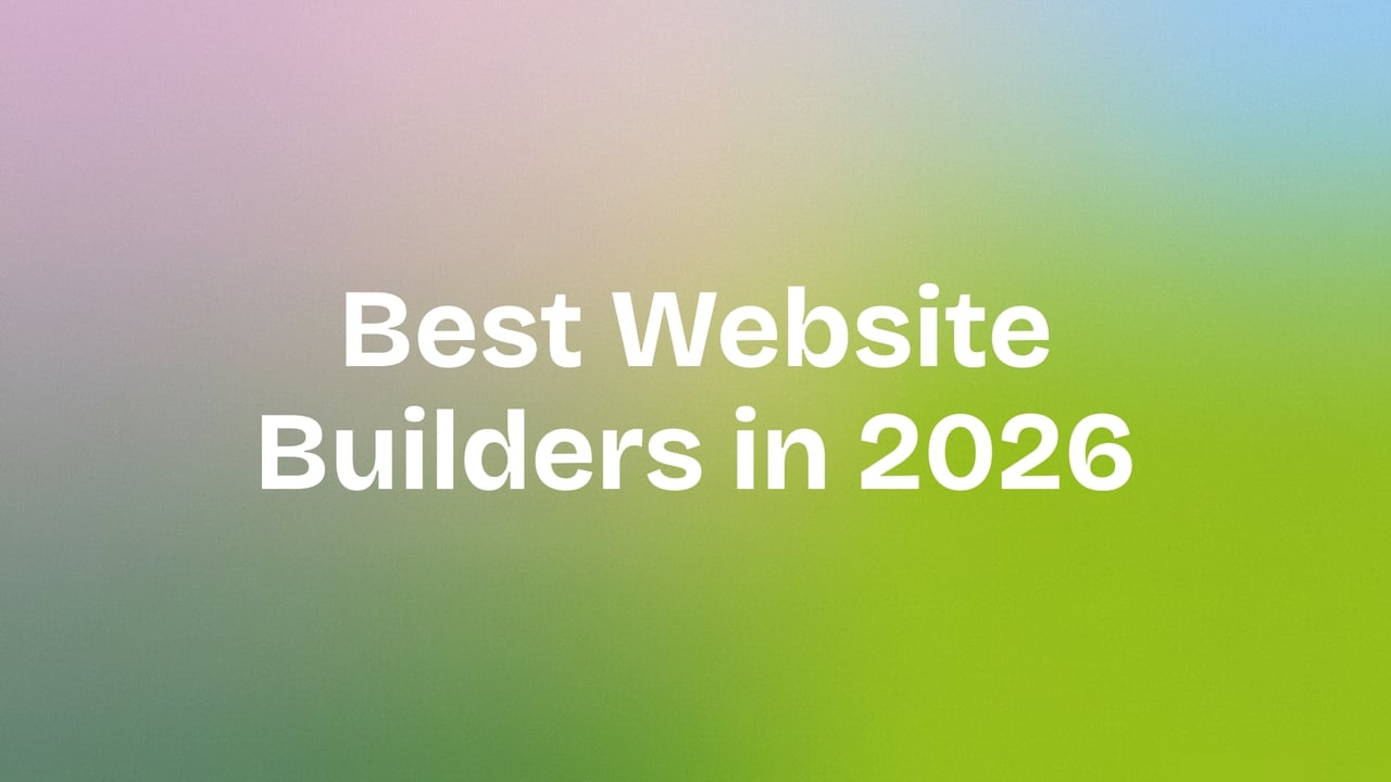 The 7 Best Website Builders in 2026: Build Your Online Presence