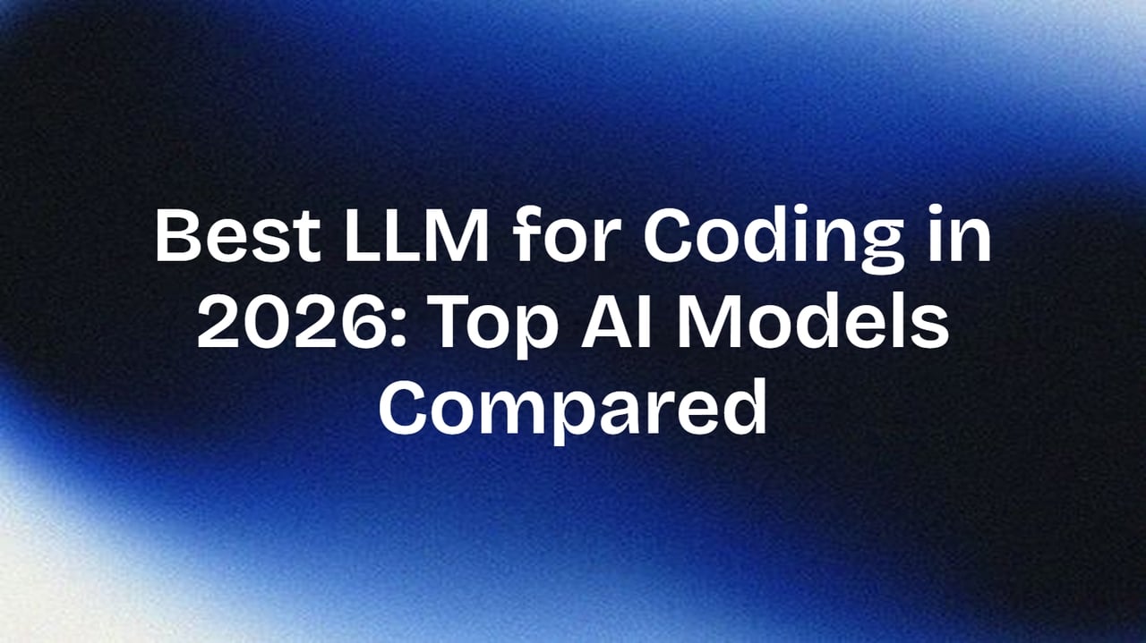 Best LLM for Coding in 2026: Top AI Models Compared